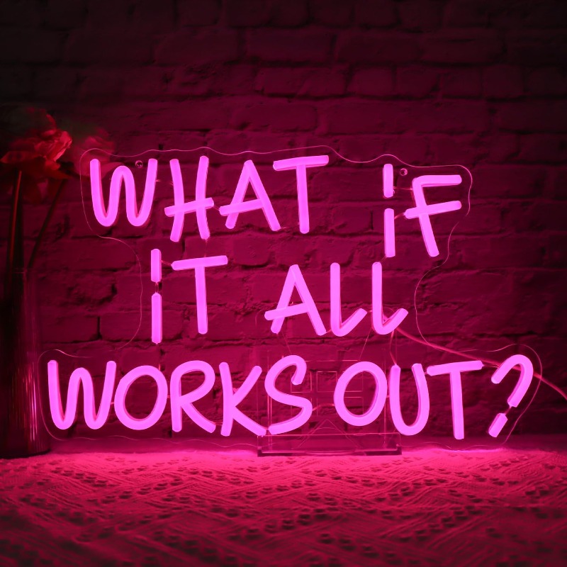 What If It All Works Out Neon  - Home Office What Is It avaliação e preço