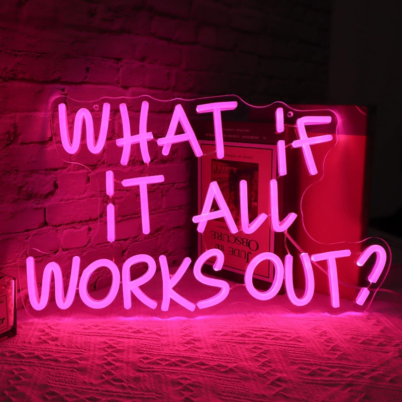 What If It All Works Out Neon  - Home Office What Is It avaliação e preço